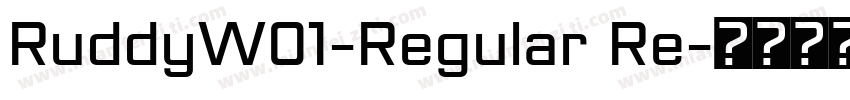 RuddyW01-Regular Re字体转换